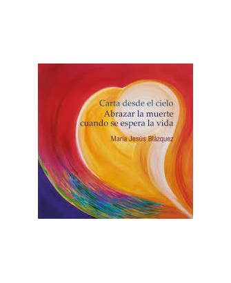 Carta desde el Cielo, Abrazar la Muerte Cuando se Espera la Vida