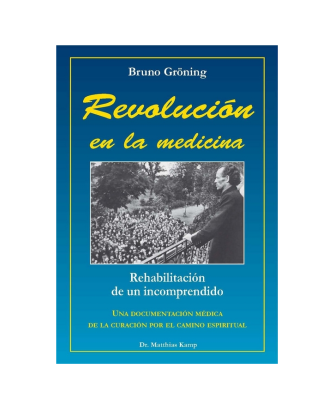 Bruno Gröning, Revolución en la Medicina