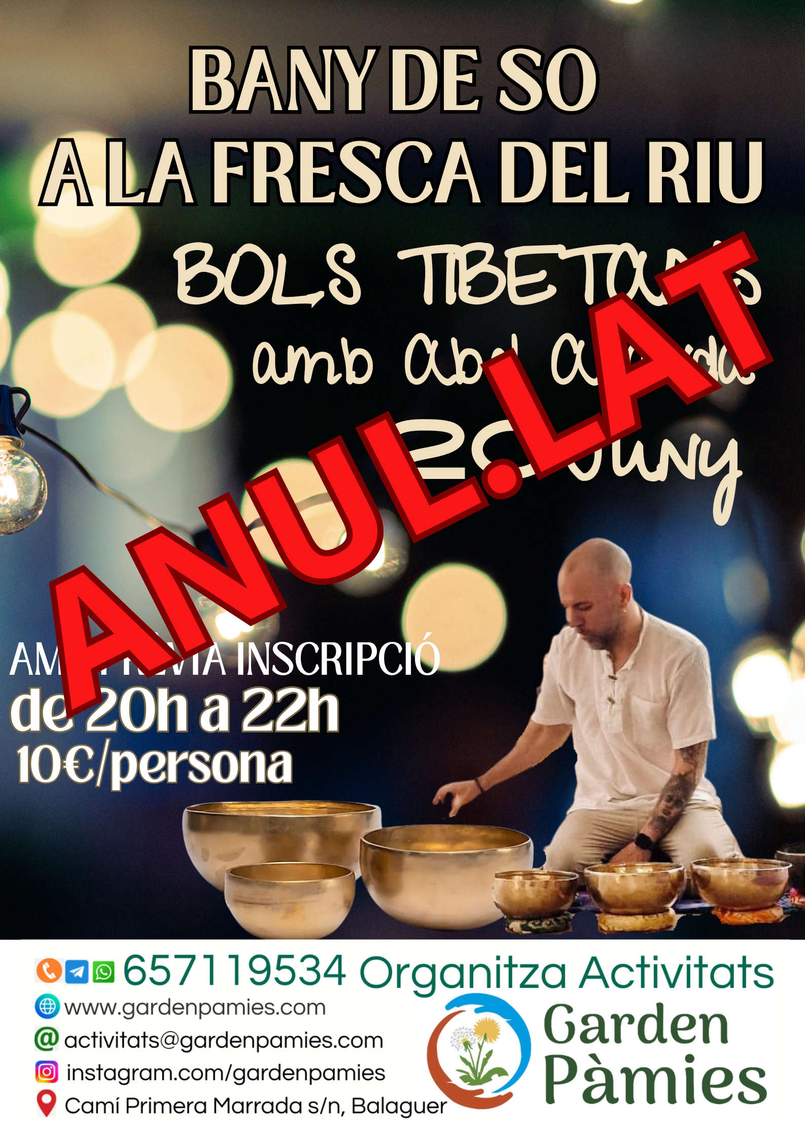 ANUL.LAT!!!!! BANY DE SO A LA FRESCA DEL RIU "Concert de BOLS TIBETANS"